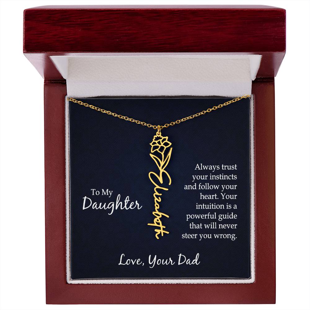 Flower Name Necklace- To My Daughter Always Trust Your Instinct