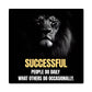 High Gloss Metal Print- Successful People Do Daily What Others Do Occassionally