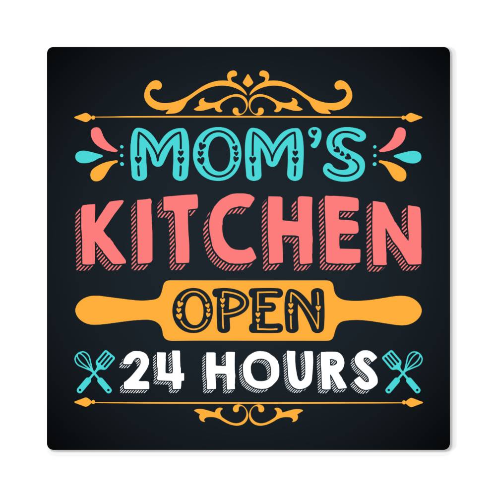 High-Gloss Metal Print-Mom's Kitchen Open 24 Hours