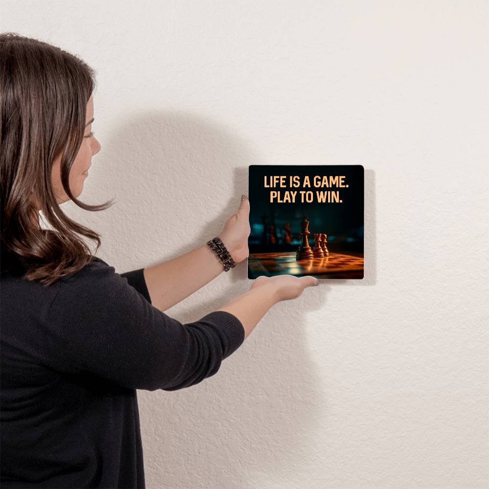 Metal Wall Art- Life is a Game.  Play to Win.