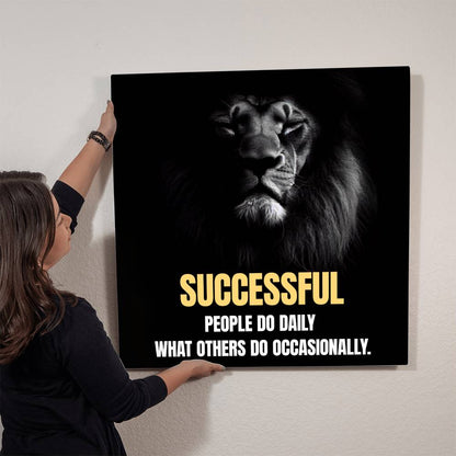High Gloss Metal Print- Successful People Do Daily What Others Do Occassionally